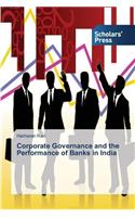 Corporate Governance and the Performance of Banks in India