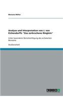 Analyse und Interpretation von J. von Eichendorffs "Das zerbrochene Ringlein": Unter besonderer Berücksichtigung des archaischen Moments(German)