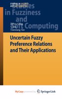 Uncertain Fuzzy Preference Relations and Their Applications