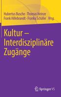 Kultur - Interdisziplinäre Zugänge