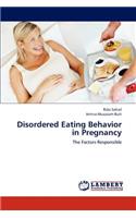 Disordered Eating Behavior in Pregnancy