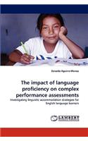 The Impact of Language Proficiency on Complex Performance Assessments