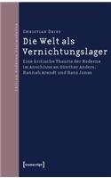 Die Welt ALS Vernichtungslager