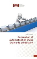 Conception Et Automatisation d'Une Chaîne de Production