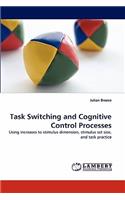 Task Switching and Cognitive Control Processes