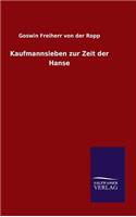 Kaufmannsleben zur Zeit der Hanse