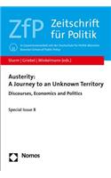Austerity: A Journey to an Unknown Territory