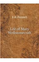 Life of Mary Wollstonecraft