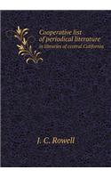Cooperative List of Periodical Literature in Libraries of Central California