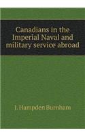 Canadians in the Imperial Naval and military service abroad