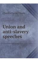 Union and Anti-Slavery Speeches