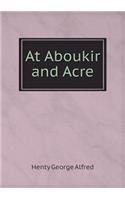 At Aboukir and Acre