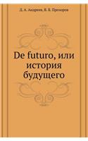 de Futuro, Ili Istoriya Buduschego