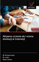 Aktywne uczenie się i ocena edukacji w Indonezji