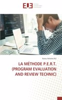 La Méthode P.E.R.T. (Program Evaluation and Review Technic)