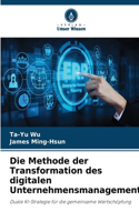 Die Methode der Transformation des digitalen Unternehmensmanagements