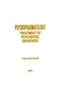 Psychopharmacology: Treatment of Psychiatric Disorders