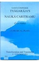 Tyagaraja's Nauka Caritramu ; Geya Natika (A Musical Play)