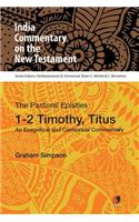 1-2 Timothy, Titus: An Exegetical and Contextual Commentary