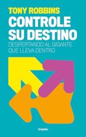 Controle su destino: Despertando al gigante que lleva dentro