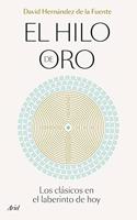 El hilo de oro: Los clasicos en el laberinto de hoy