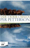 Salir A Robar Caballos = Out Stealing Horses