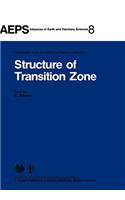 Structure of Transition Zone: Supplement Issue to Journal of Physics of the Earth(8 Advances in Earth and Planetary Sciences)