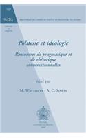 Politesse Et Ideologie: Rencontres de Pragmatique Et de Rhetorique Conversationnelles