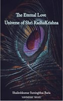 The Eternal Love Universe of Shri RadhaKrishna