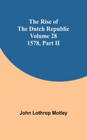 Rise of the Dutch Republic - Volume 28