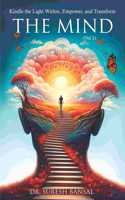 Kindle The Light Within, Empower, and Transform The Mind: Vol 2