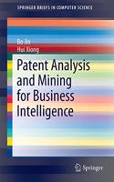 Patent Analysis and Mining for Business Intelligence