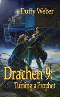 Drachen 9: Turning a Prophet(9 Drachen)