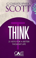 Think: 21 Keys for a Better Thought Life(Cave Devotionals)