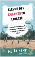 Élever des Enfants en Liberté