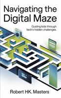 Navigating The Digital Maze