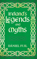 Ireland's Legends and Myths