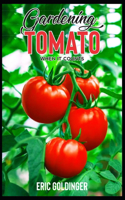 Gardening Tomato When It Counts