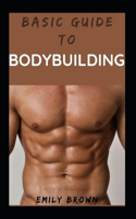 Basic Guide To Body Building