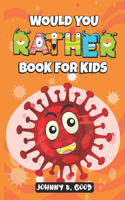 Would You Rather Book For Kids