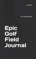 Epic Golf Field Journal