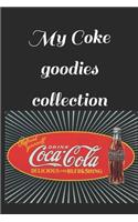My Coke goodies collection: Note all about your coca cola goodies collection