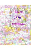 Happy 37Th Birthday !: each page will be better than the previous one !!!