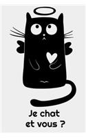 Je chat et vous ?