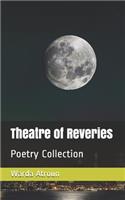 Theatre of Reveries