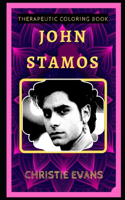 John Stamos Therapeutic Coloring Book: Fun, Easy, and Relaxing Coloring Pages for Everyone