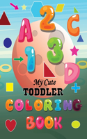 My Cute Toddler Coloring Book