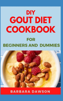 DIY Gout Diet Cookbook For Beginners and Dummies