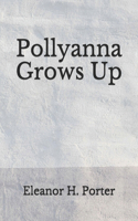 Pollyanna Grows Up: (Aberdeen Classics Collection)