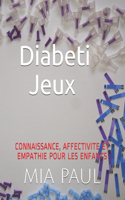 DiabetiJeux: Connaissance, Affectivite Et Empathie Pour Les Enfants